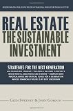 Real Estate: The Sustainable Investment: Strategies for the Next Generation