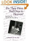 Do They Have Bad Days in Heaven? Surviving the Suicide Loss of a Sibling