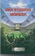 Der Stadionm�rder