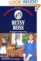 Betsy Ross : Designer of Our Flag