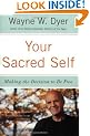 Your Sacred Self: Making the Decision to Be Free