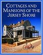 Cottages and Mansions of the Jersey Shore