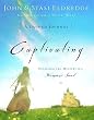 Captivating: A Guided Journal: Unveiling the Mystery of a Womans Soul