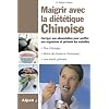 Maigrir avec la di�t�tique chinoise