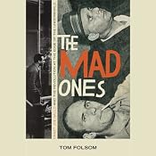 Mad Ones: Crazy Joey Gallo and the Revolution at the Edge of the Underworld | [Tom Folsom]