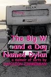 The Big W And A Dog Named Dylan