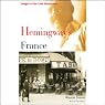 Hemingway's France: Images of the Lost Generation