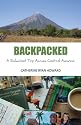 Backpacked: A Reluctant Trip Across Central America