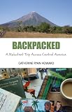 Produkt-Bild: Backpacked: A Reluctant Trip Across Central America