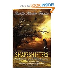 The Shapeshifters: The Kiesha'ra of the Den of Shadows