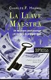 La Llave Maestra: 24 Lecciones Para Alcanzar el Exito y la Prosperidad = The Master Key (Biblioteca del Secreto) (Spanish Edition)