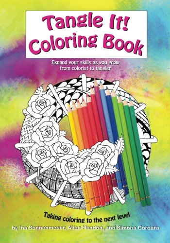 Tangle It! Coloring Book: Taking coloring to the next level (Volume 1)