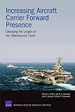 Increasing Aircraft Carrier Forward Presence: Changing the Length of the Maintenance Cycle