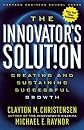 The Innovator's Solution: Creating and Sustaining Successful Growth