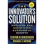 The Innovator's Solution: Creating and Sustaining &hellip by Clayton M. Christensen