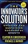 The Innovator's Solution: Creating and Sustaining Successful Growth