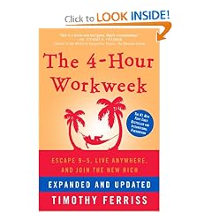 The 4-Hour Workweek, Expanded and Updated: Expanded and Updated, With Over 100 New Pages of Cutting-Edge Content.