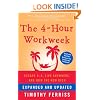The 4-Hour Workweek, Expanded and Updated: Expanded and Updated, With Over 100 New Pages of Cutting-Edge Content.