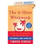 The 4-Hour Workweek, Expanded and Updated: Expanded and Updated, With Over 100 New Pages of Cutting-Edge Content.