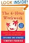 The 4-Hour Workweek, Expanded and Updated: Expanded and Updated, With Over 100 New Pages of Cutting-Edge Content.
