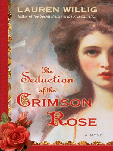 The Seduction of the Crimson Rose (Pink Carnation series Book 4)