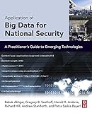 Application of big data for national security : a practitioner's guide to emerging technologies