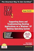 MCDST 70-272 Exam Cram 2: Supporting Users & Troubleshooting Desktop Applications on a Windows XP Operating System