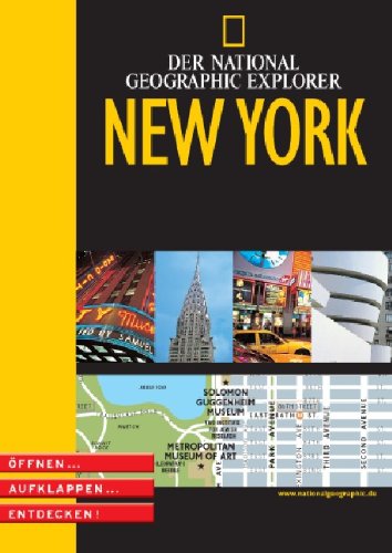National Geographic Explorer - New York: Öffnen - Aufklappen - Entdecken National Geographic Explorer - New York: Öffnen - Aufklappen - Entdecken