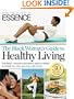 ESSENCE The Black Woman's Guide to Healthy Living: The Best Advice For Body, Mind + Spirit In Your 20s, 30s, 40s, 50s + Beyond