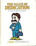 The Value of Dedication: The Story of Albert Schweitzer (Valuetales Series)