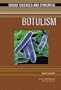 Botulism (Deadly Diseases and Epidemics)
