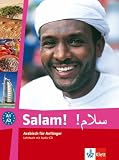 Salam!. Arabisch für Anfänger: Salam! Arabisch für Anfänger A1 - A2. Lehrbuch+ CD
