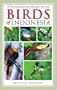 A Photographic Guide to the Birds of Indonesia