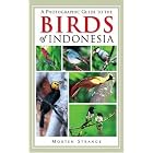 A Photographic Guide to the Birds of Indonesia by  Morten Strange