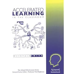 Accelerated Learning in the Classroom (School Effectiveness)