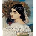 The Cult of Beauty: The Aesthetic Movement 1860-1900