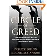 Circle of Greed: The Spectacular Rise and Fall of the Lawyer Who Brought Corporate America to Its Knees by Patrick Dillon and Carl Cannon
