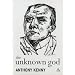 Unknown God: Agnostic Essays (Religious Studies And Philosophy)