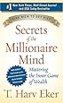 Secrets of the Millionaire Mind: Mastering the Inner Game of Wealth