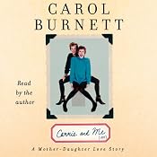 Carrie and Me: A Mother-Daughter Love Story | [Carol Burnett]