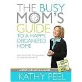 The Busy Mom's Guide to a Happy, Organized Home (Fast Solutions to Hundreds of Everyday Dilemmas) (Paperback)