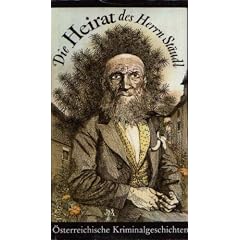 Die Heirat des Herrn St�udl. �stereichische Kriminalgeschichten