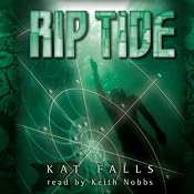 Rip Tide: Dark Life, Book 2 | [Kat Falls]
