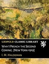 Why I Preach the Second Coming. [New York-1919]