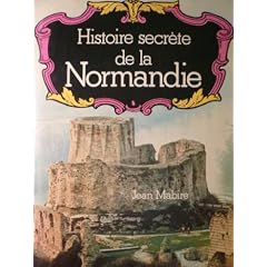 Histoire secr�te de la Normandie