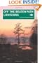 Louisiana Off the Beaten Path, 9th: A Guide to Unique Places (Off the Beaten Path Series)