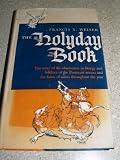 THE HOLYDAY BOOK the Story of the Observance in Liturgy and Folklore of the Pentecost Season and Feasts of Saints Throughout the Year