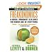Freakonomics: A Rogue Economist Explores the Hidden Side of Everything (P.S.)