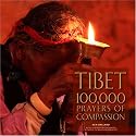 Tibet: 100,000 Prayers of Compassion