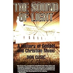 The Sound of Light: The History of Gospel and Christian Music